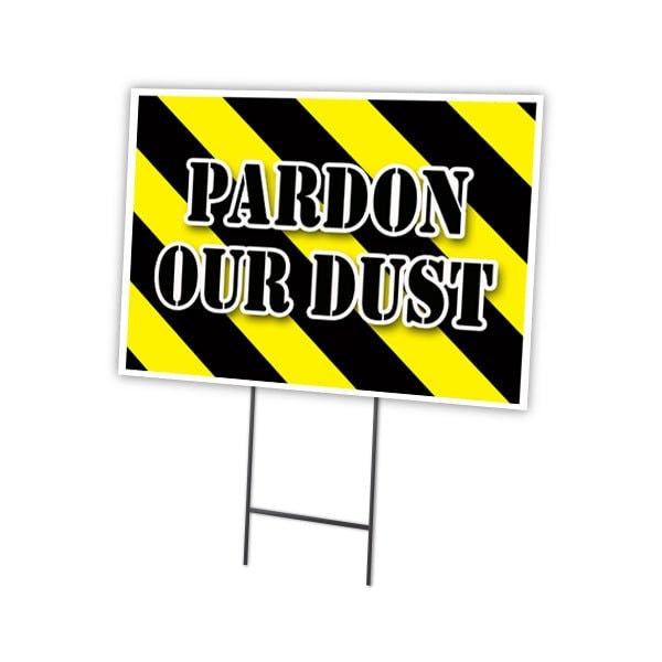 Pardon Our Dust Yard Sign & Stake outdoor plastic coroplast window, C-1824-DS-Pardon Our Dust